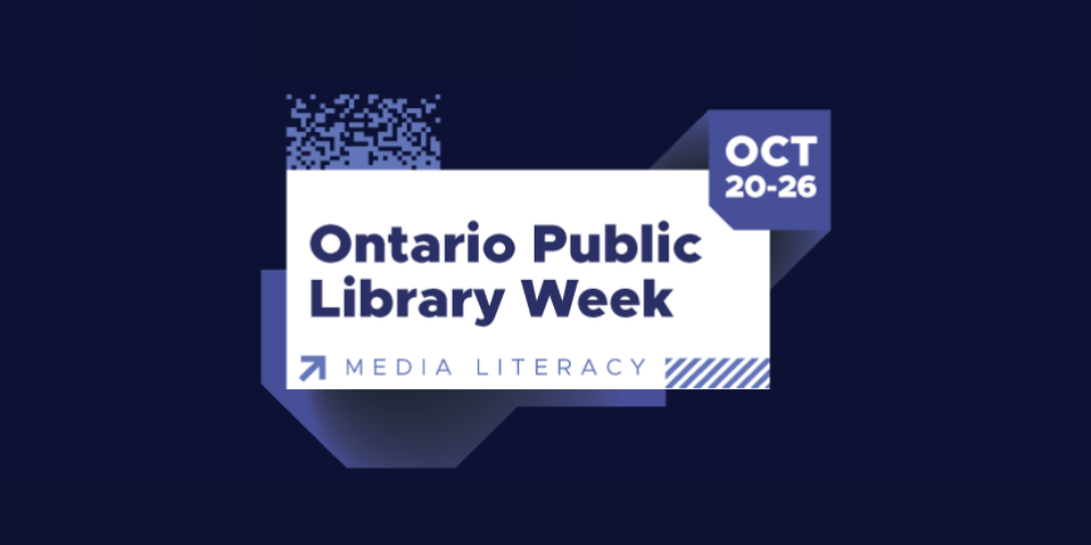 Ontario Public Library Week promotional image with the text Ontario Public Library Week Media Literacy Oct. 20-26