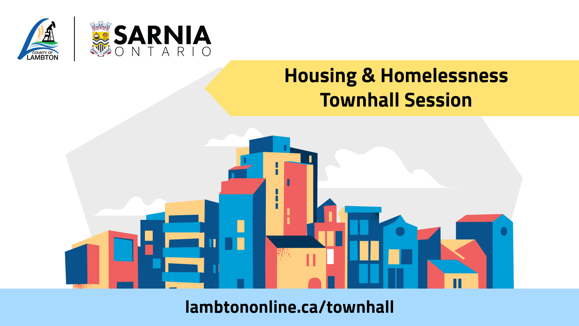 County of Lambton and City of Sarnia logos with illustration of a city skyline, with the text Housing & Homelessness Townhall Session www.lambtononline.ca/townhall